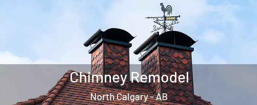  Chimney Remodel North Calgary - AB