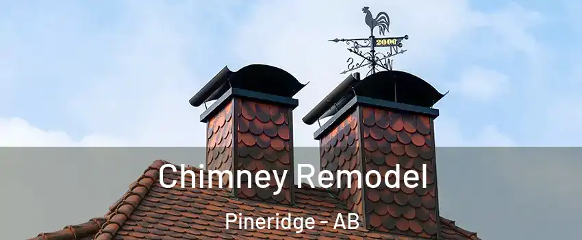  Chimney Remodel Pineridge - AB