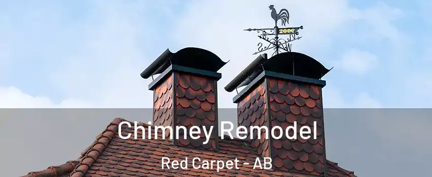  Chimney Remodel Red Carpet - AB
