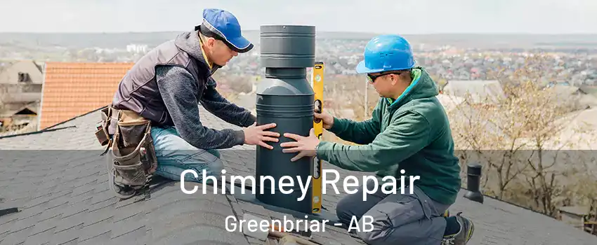  Chimney Repair Greenbriar - AB