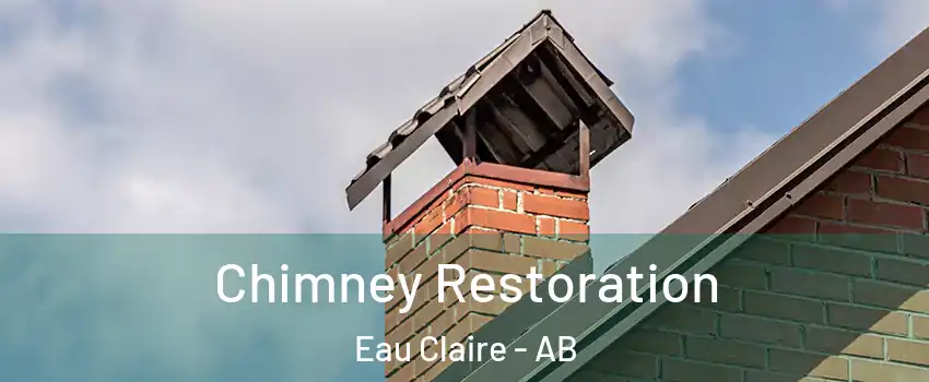  Chimney Restoration Eau Claire - AB