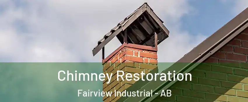  Chimney Restoration Fairview Industrial - AB