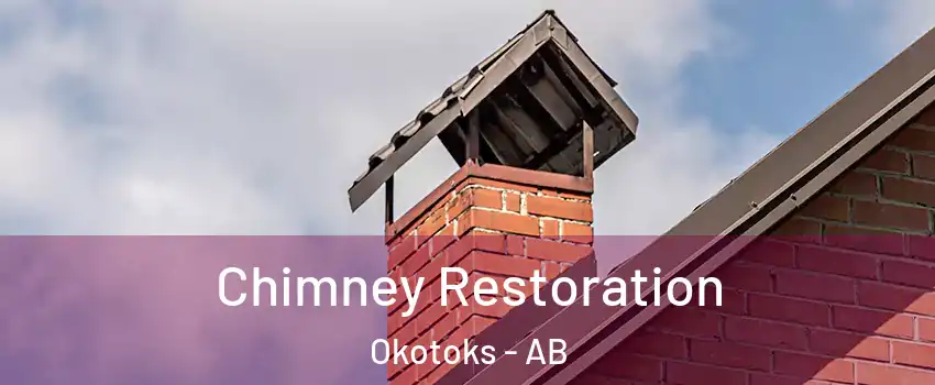  Chimney Restoration Okotoks - AB