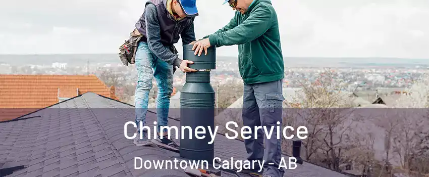  Chimney Service Downtown Calgary - AB