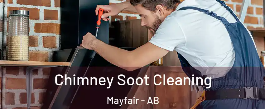  Chimney Soot Cleaning Mayfair - AB