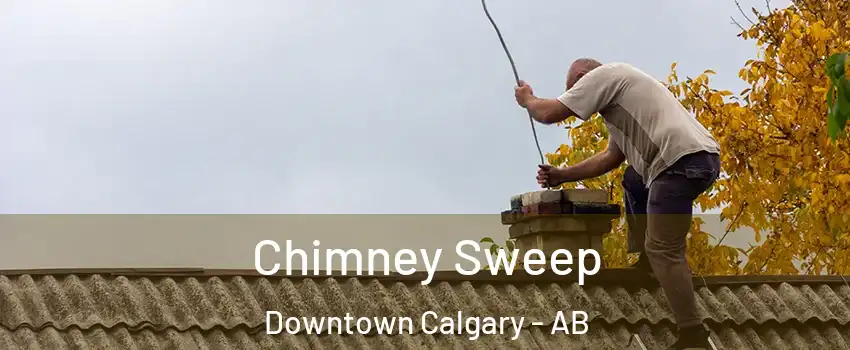  Chimney Sweep Downtown Calgary - AB