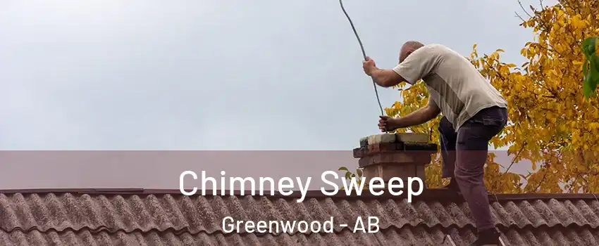  Chimney Sweep Greenwood - AB