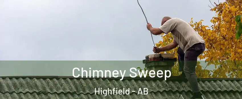  Chimney Sweep Highfield - AB