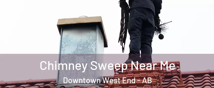  Chimney Sweep Near Me Downtown West End - AB