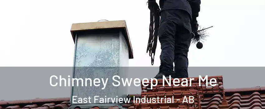  Chimney Sweep Near Me East Fairview Industrial - AB