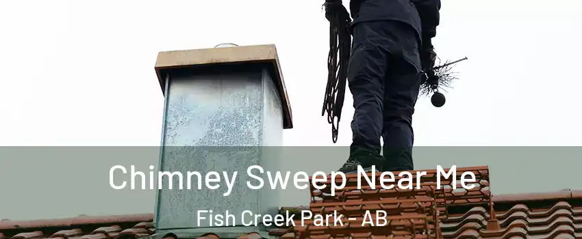  Chimney Sweep Near Me Fish Creek Park - AB