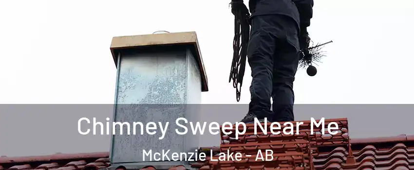  Chimney Sweep Near Me McKenzie Lake - AB