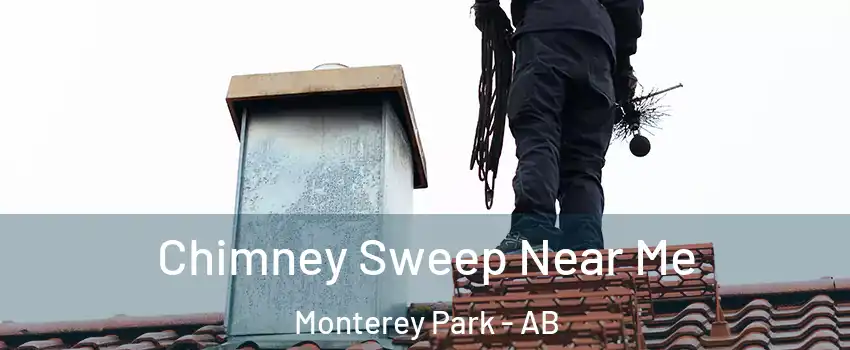  Chimney Sweep Near Me Monterey Park - AB