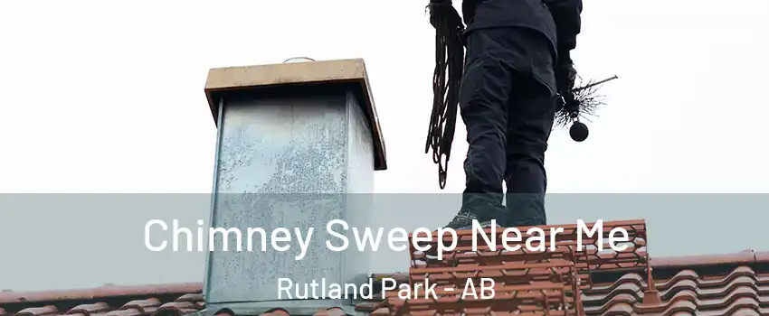  Chimney Sweep Near Me Rutland Park - AB