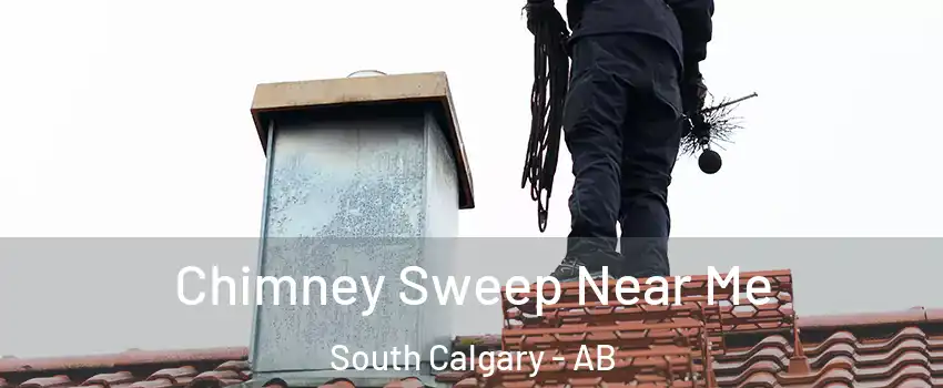  Chimney Sweep Near Me South Calgary - AB