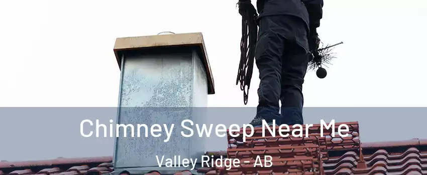  Chimney Sweep Near Me Valley Ridge - AB