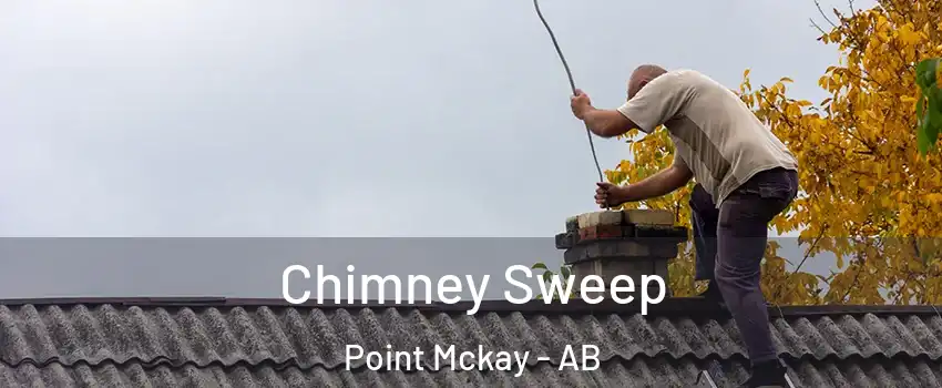  Chimney Sweep Point Mckay - AB