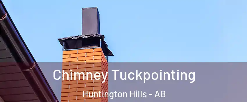  Chimney Tuckpointing Huntington Hills - AB