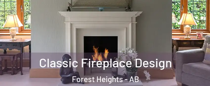  Classic Fireplace Design Forest Heights - AB