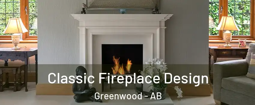  Classic Fireplace Design Greenwood - AB