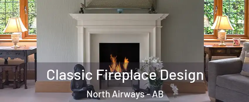  Classic Fireplace Design North Airways - AB