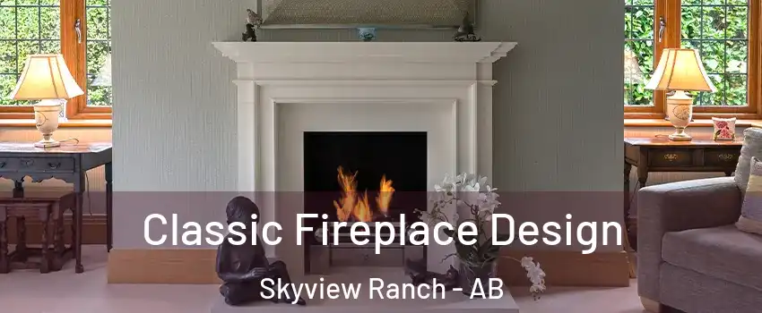  Classic Fireplace Design Skyview Ranch - AB