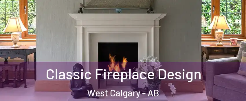 Classic Fireplace Design West Calgary - AB