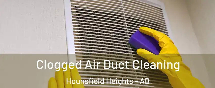  Clogged Air Duct Cleaning Hounsfield Heights - AB