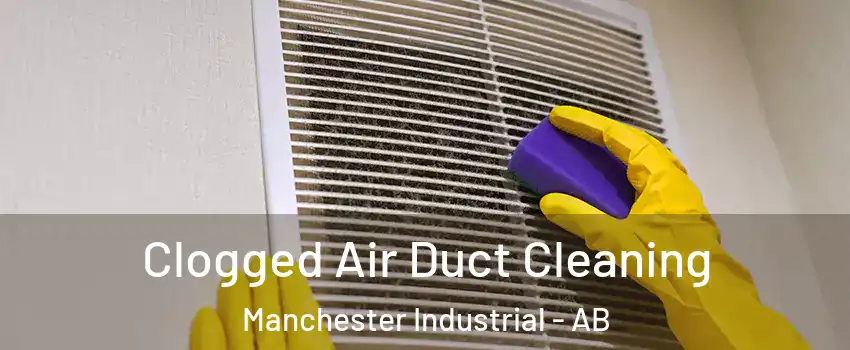  Clogged Air Duct Cleaning Manchester Industrial - AB