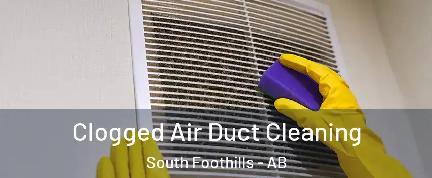  Clogged Air Duct Cleaning South Foothills - AB