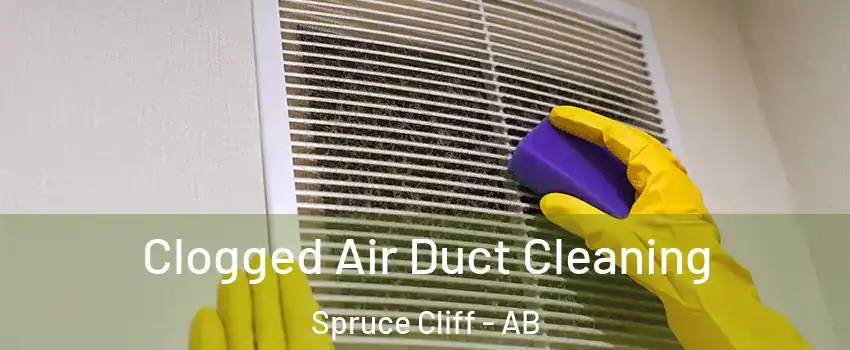  Clogged Air Duct Cleaning Spruce Cliff - AB