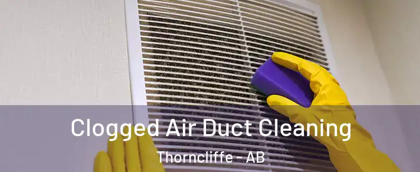  Clogged Air Duct Cleaning Thorncliffe - AB