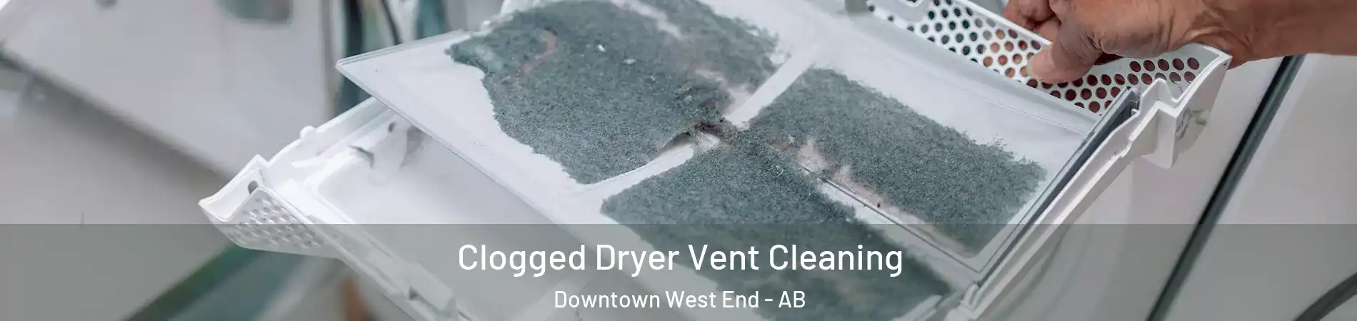  Clogged Dryer Vent Cleaning Downtown West End - AB