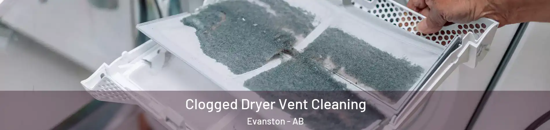  Clogged Dryer Vent Cleaning Evanston - AB