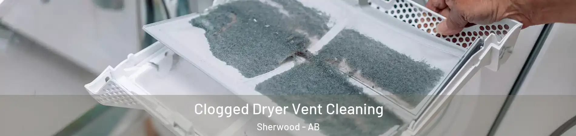  Clogged Dryer Vent Cleaning Sherwood - AB