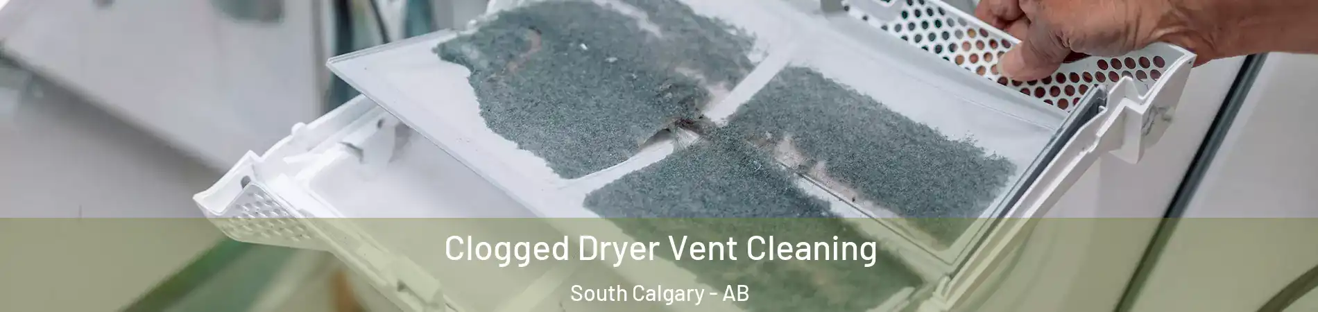  Clogged Dryer Vent Cleaning South Calgary - AB