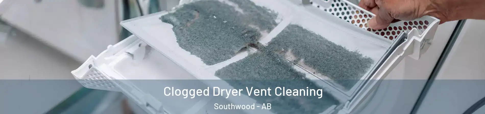 Clogged Dryer Vent Cleaning Southwood - AB
