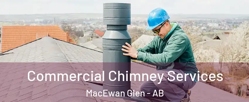  Commercial Chimney Services MacEwan Glen - AB