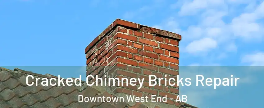  Cracked Chimney Bricks Repair Downtown West End - AB
