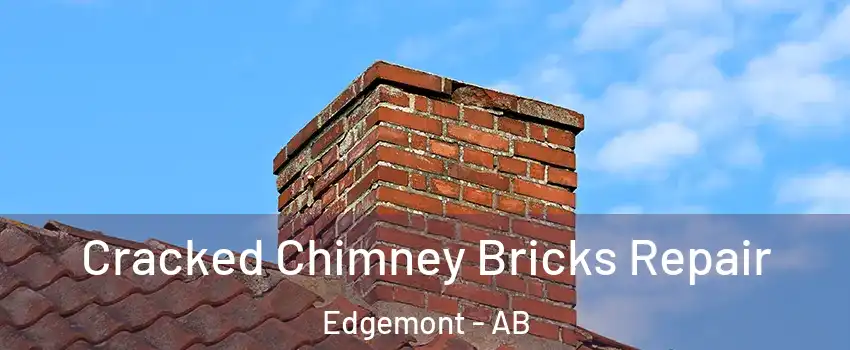  Cracked Chimney Bricks Repair Edgemont - AB
