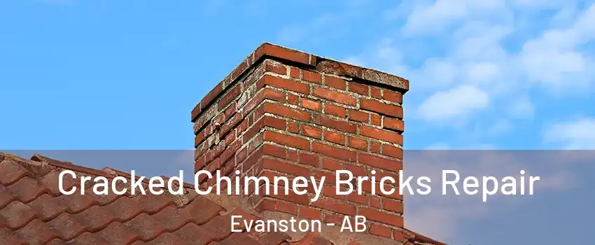  Cracked Chimney Bricks Repair Evanston - AB