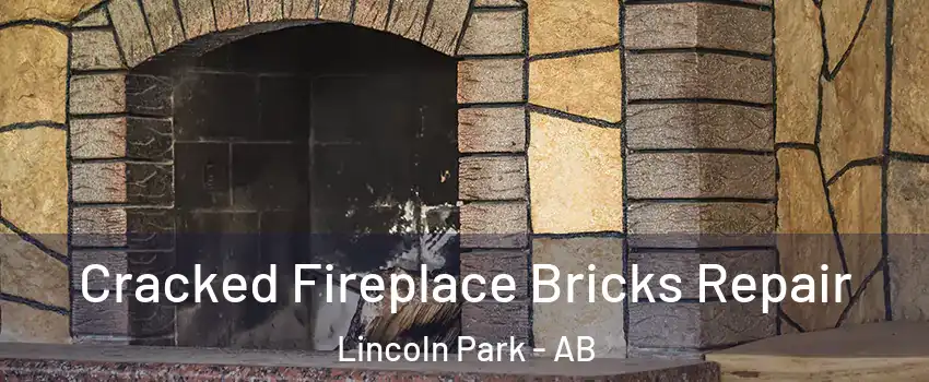  Cracked Fireplace Bricks Repair Lincoln Park - AB