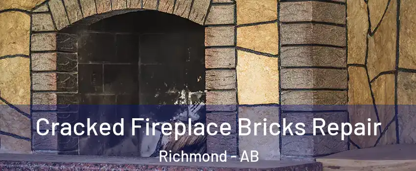  Cracked Fireplace Bricks Repair Richmond - AB