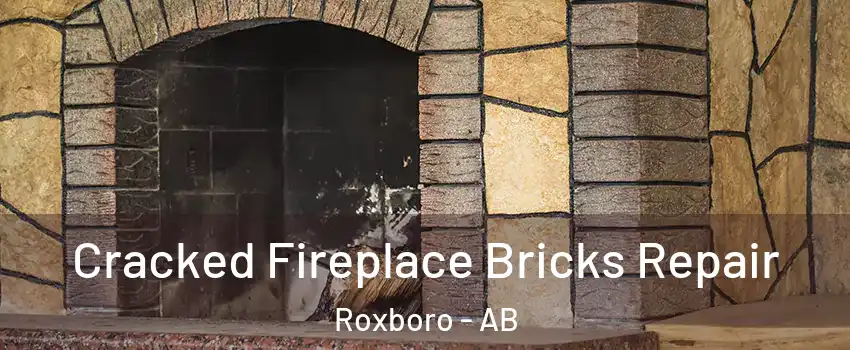  Cracked Fireplace Bricks Repair Roxboro - AB