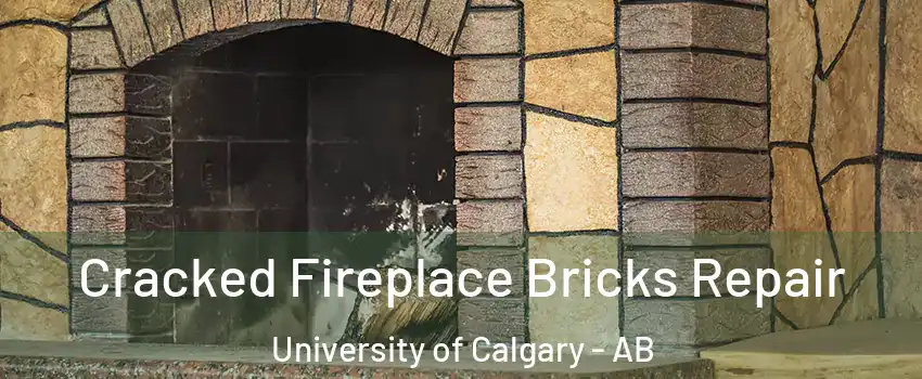  Cracked Fireplace Bricks Repair University of Calgary - AB