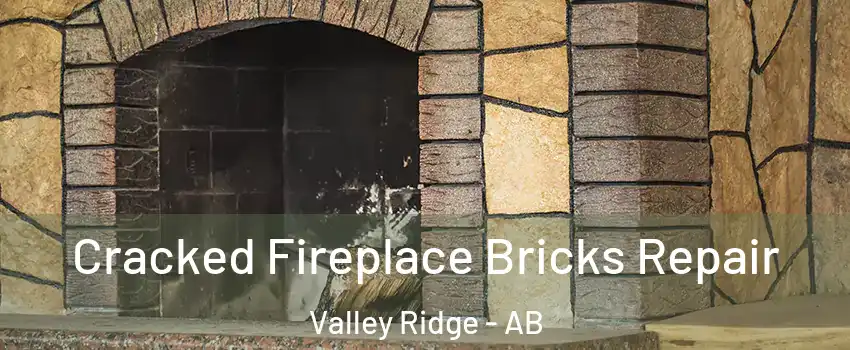  Cracked Fireplace Bricks Repair Valley Ridge - AB