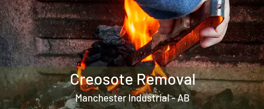  Creosote Removal Manchester Industrial - AB
