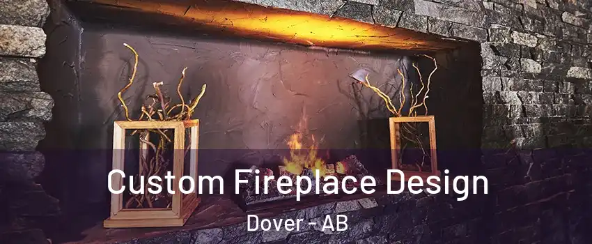  Custom Fireplace Design Dover - AB