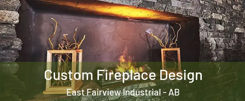  Custom Fireplace Design East Fairview Industrial - AB