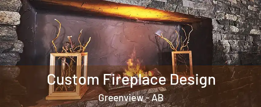  Custom Fireplace Design Greenview - AB